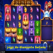 jogo do diamante betano